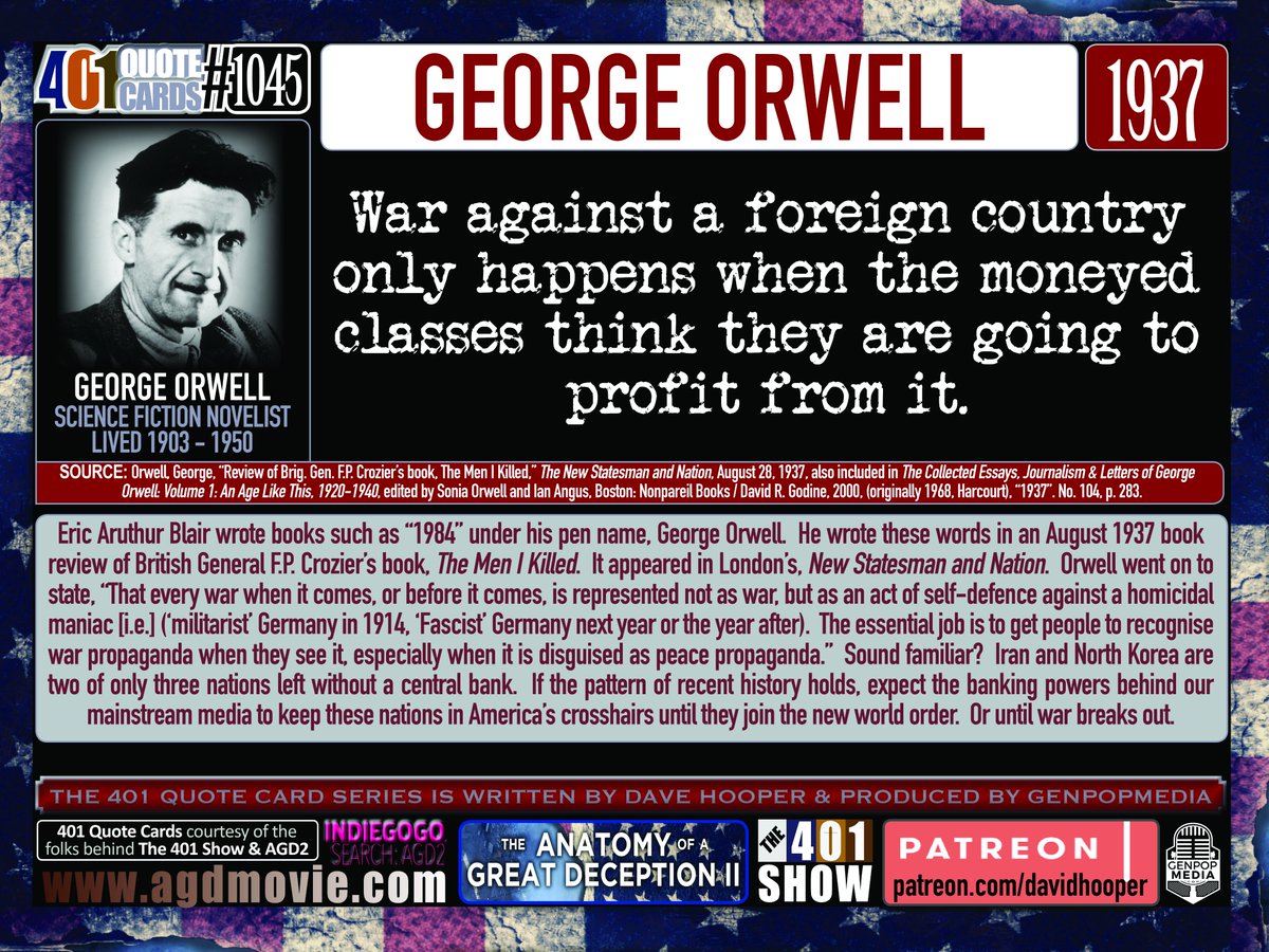 DaveHooper15's tweet photo. George Orwell on "the moneyed classes" in 1937. Find hundreds more 401 Quote Cards at https://t.co/keO35qken7
#Orwell #Orwellian #georgeOrwell #FederalReserve #centralbanks #illuminati #IlluminatiConfirmed #NewWorldOrder #401quotes #401show #genpopmedia #davidhooper #quotes https://t.co/MZZ4tvhgcN
