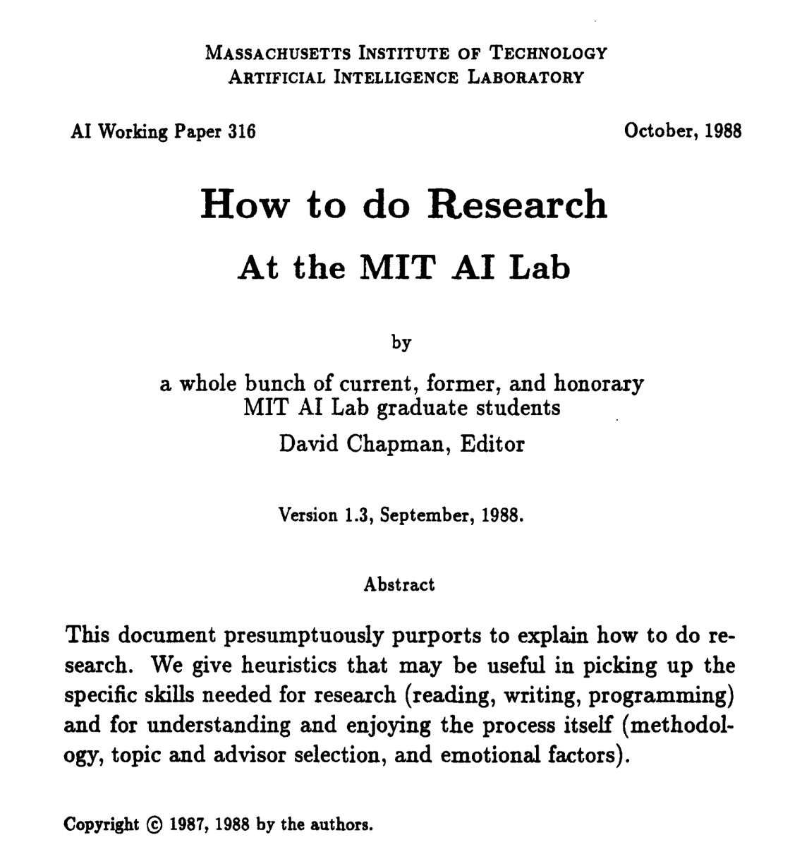 dspace.mit.edu/bitstream/hand… How to do Research
At the MIT AI Lab (1988). 
Almost all advices are still valid more than three decades later. Highly recommended.