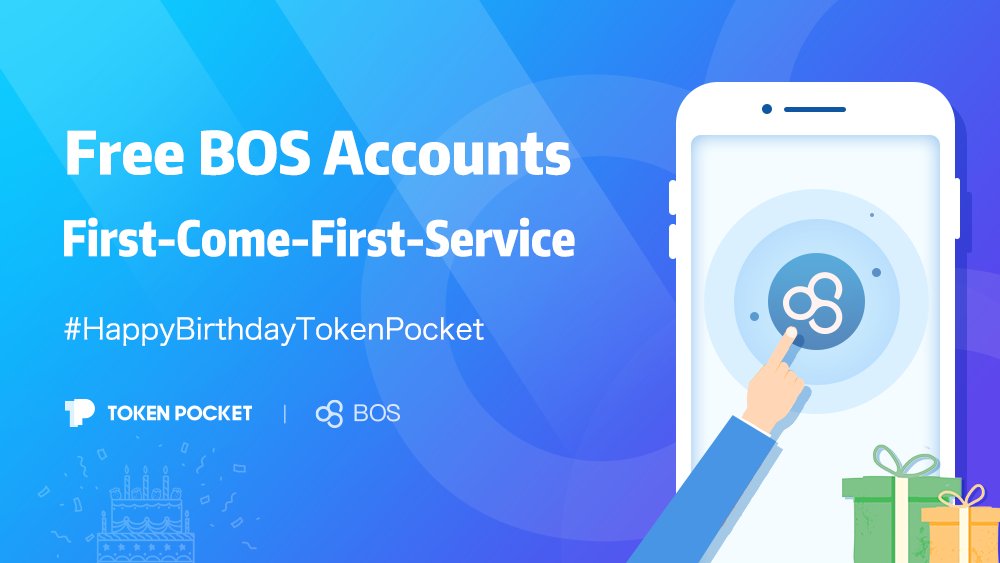 TokenPocket_TP's tweet photo. #HappyBirthdayTokenPocket All the participators can get a free #BOS account (worth $1). With this BOS account, you are eligible to join the "send 1 get 50" event. #wallet #crypto

- Follow @TokenPocket_TP &amp; @boscore_BOS
- RT @ 2 friends https://t.co/5gRyMcmNBj