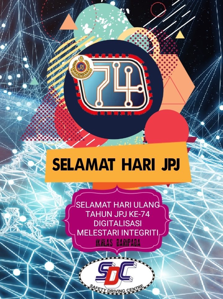 SafetySdc's tweet photo. SELAMAT HARI ULANG TAHUN JPJ KE-74
DIGITALISASI MELESTARI INTEGRITI

Kami dari warga Saftey Driving Centre ingin mengucapkan Selamat Hari JPJ yg ke 74 tahun.  

Semoga Jabatan Pengangkutan Jalan Malaysia boleh memberikan perkhidmatan yang lebih bermutu dan tulus kepada masyarakat https://t.co/TNsUa5gYQi