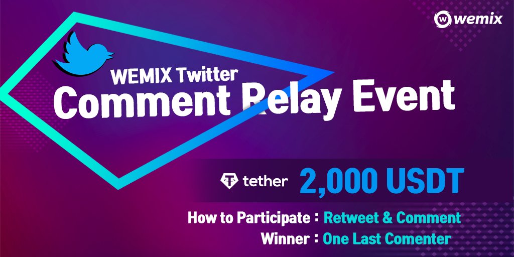 WemixNetwork's tweet photo. #WEMIX Twitter Comment Relay Event!🎉🎉

✅Retweet
✅Comment

👉If no one comments within ⏰24 hours of the last comment, Reward 💎2,000 $USDT will given to the One Last commenter!

Comment on this post!

Let the game begins! https://t.co/LUxd7Fqxel