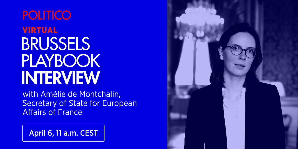 LivePOLITICO's tweet photo. Join POLITICOโs @florianeder and @RymMomtaz on Monday, April 6 for an exclusive first ever Virtual Brussels Playbook Interview with @AdeMontchalin, secretary of state for European affairs of France. Register today! >> https://t.co/0p5lxgLCSB #VirtualPlaybook https://t.co/nHYlYCunO3