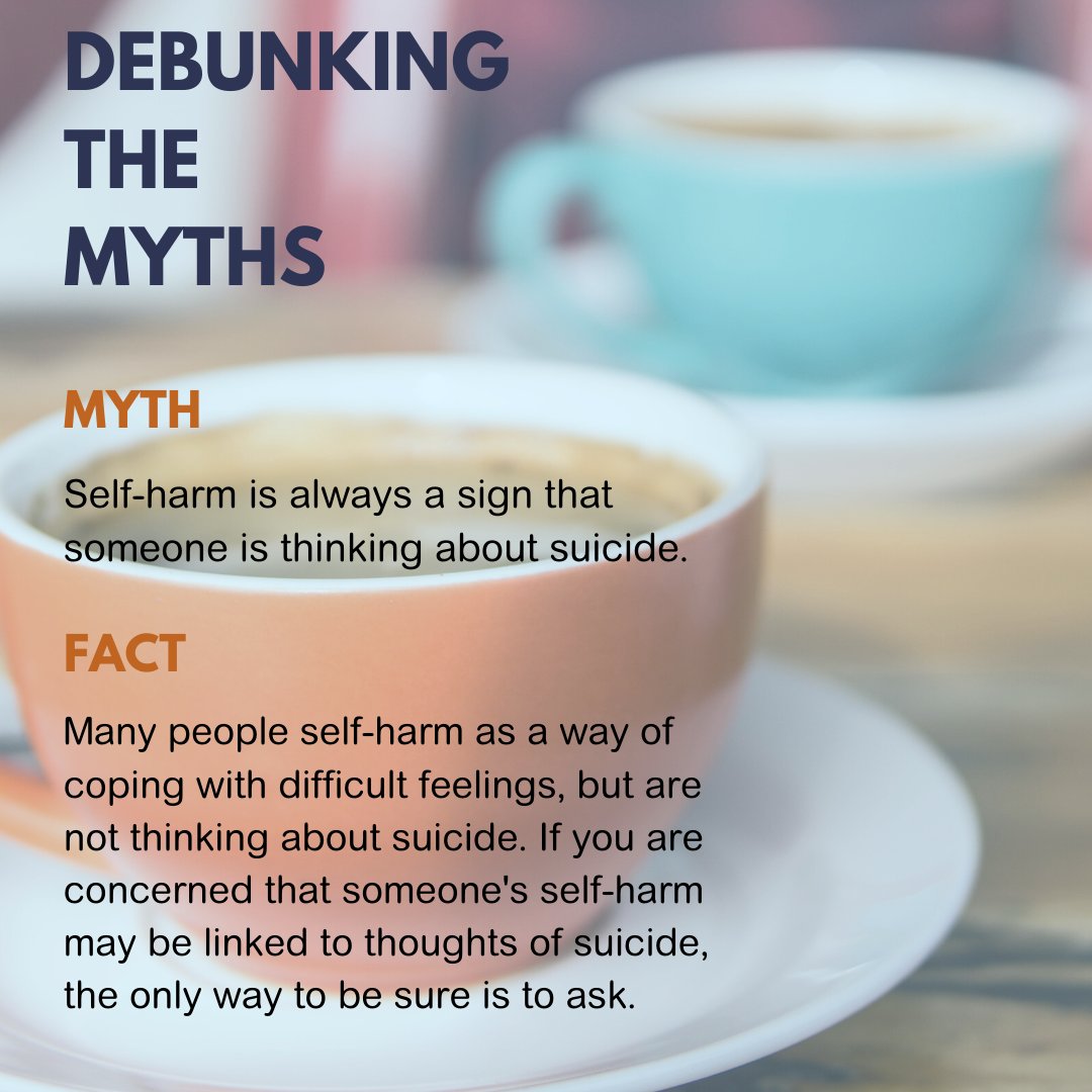 Today we are debunking the myth that self-harm is always a sign someone is thinking of suicide. 

If you are worried about someone and want to know if their self-harm is linked to thoughts of suicide, the only way to be sure is to ask ❤️