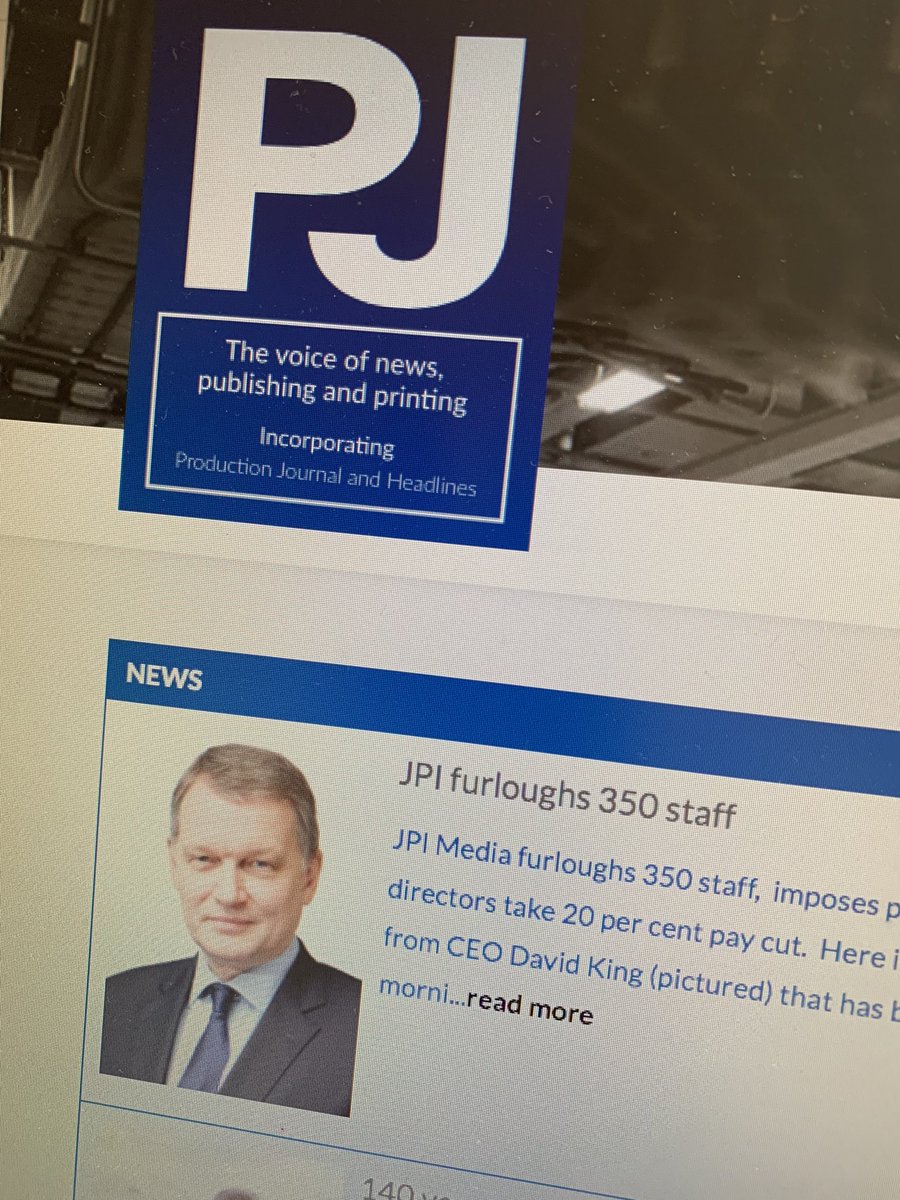 JPIMedia furloughs 350 staff, imposes necessary pay reductions and directors pay cut by 20 per cent. David King’s letter to staff in full at pjnews.co.uk