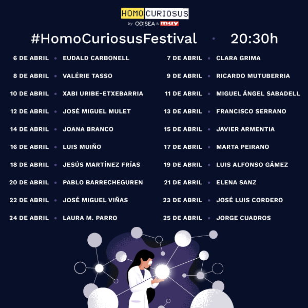 🔬 Aún nos queda un tiempo de estar en casa, pero la divulgación científica continúa 👏👏👏.

Disfruta de Homo Curiosus Festival desde el sofá de tu casa todos los días desde el 6 de abril a las 20:30. ¡En nuestras redes, durante 20 días seguidos 🤩!

¡No te lo pierdas! 👇