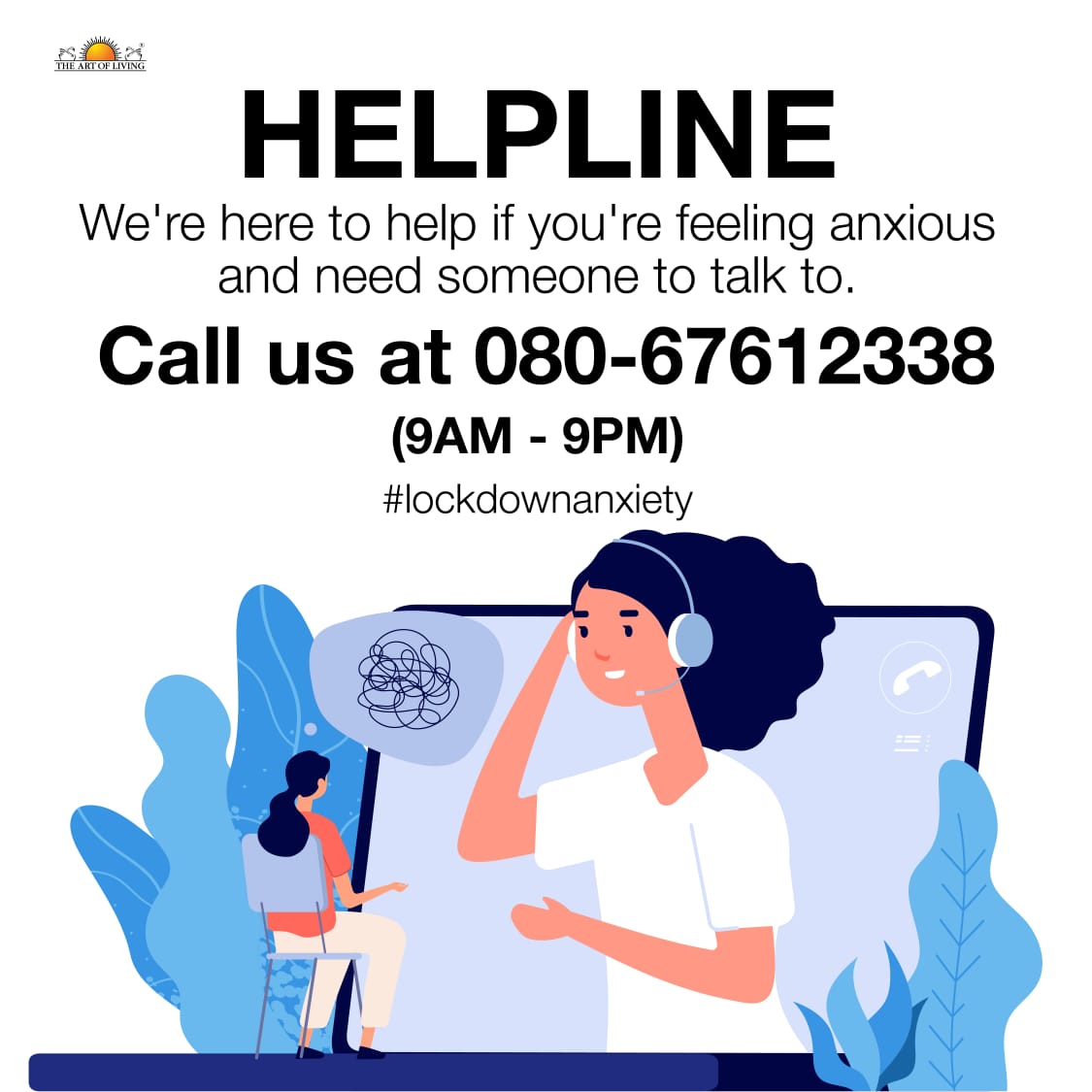 RT SriSri "If you're feeling anxiety due to the current situation, please call this helpline &amp; ArtofLiving counselors will help you. Please send the number to anyone who might be in need of help. Let's take care of each other's mental well being as w… "