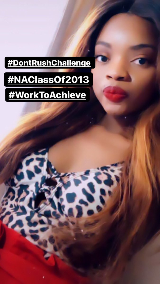 ThatyMahloko's tweet photo. #NAClassOf2013 #WorkToAchieve #DontRushChallenge 
#ChipiKeChipi https://t.co/MjquNpQRhK