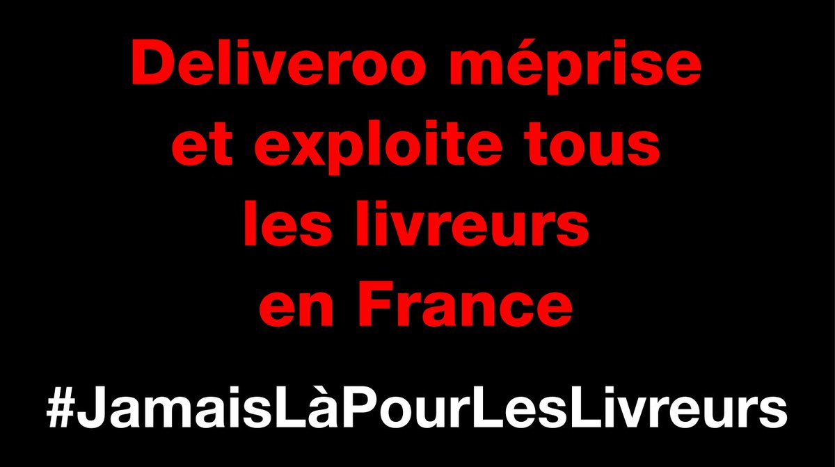 #JamaisLàPourLesLivreurs

(vous remarquerez que les livreurs sont TOTALEMENT ABSENTS du spot Deliveroo)