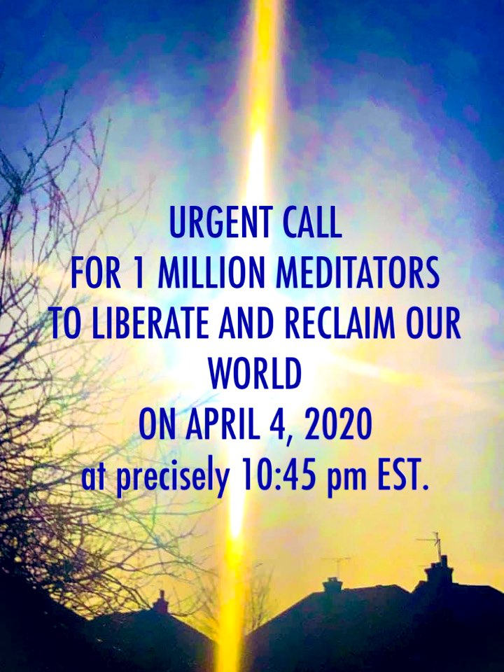 With all of this global chaos swirling around us, it is imperative that we come together in a Global Meditation on April 4th and with profound heartfelt love Unite As One Million Points of Light who will anchor in the energies of Peace, Harmony, Abundance, Freedom, Healing!