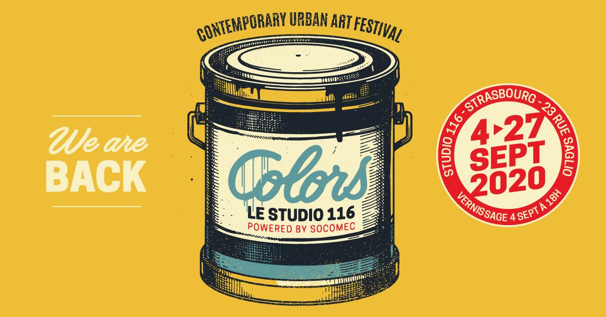COLORS URBAN ART FESTIVAL IS BACK ! 
Le festival Colors Urban Art powered by @socomec_group revient du 4 au 27 septembre 2020 pour une seconde édition qui sera riche en couleurs 🎨
L’événement d’art urbain strasbourgeois investira pour l’occasion un nouveau lieu : le Studio116 !