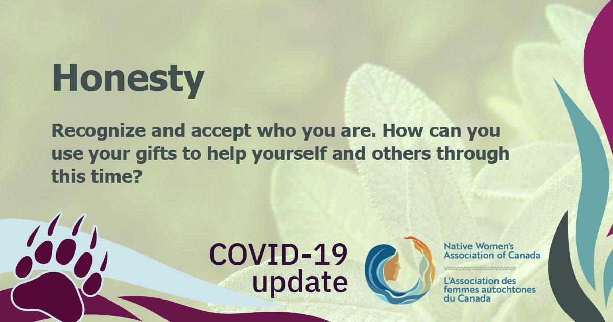 NWAC_CA's tweet image. Now is the time to reflect on our 7 Grandfather Teachings. Honesty means recognizing and accepting who you are, especially under these difficult circumstances. It means asking yourself how you can use your gifts to help yourself and others.