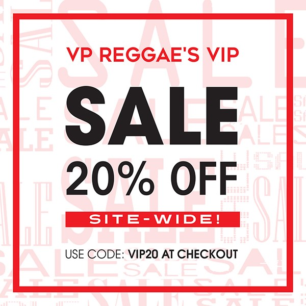 VP REGGAE'S VIP SALE! 20% OFF SITE-WIDE and more from VP Reggae conta.cc/2WXoPBP