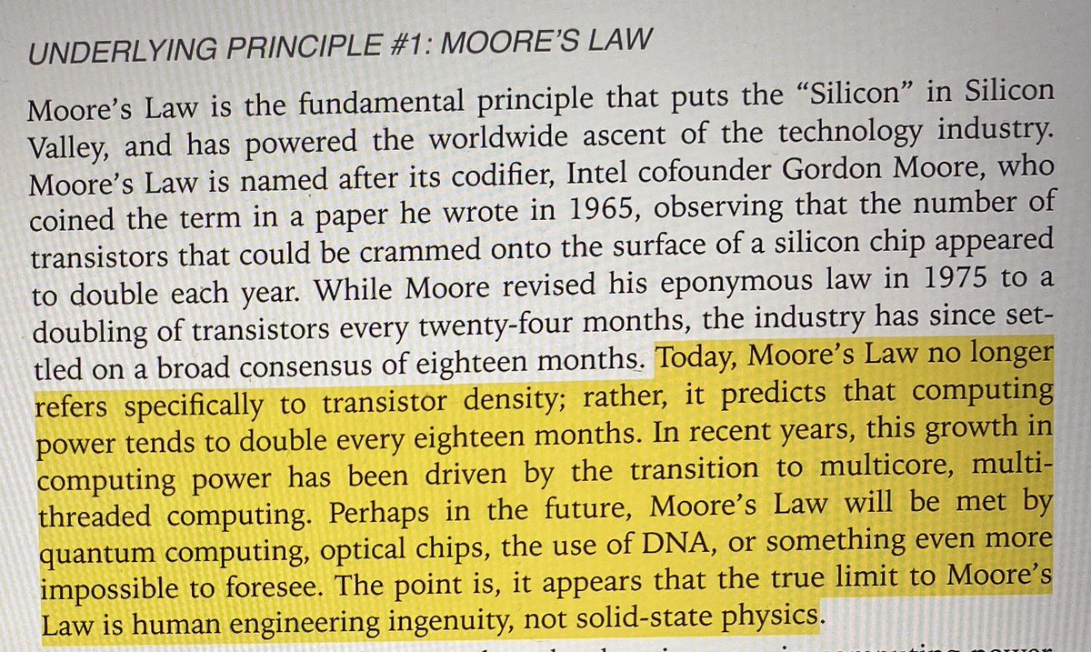 UNDERLYING PRINCIPLE #1: MOORE’S LAW “Moore’s Law no longer refers specifically to transistor density; rather, it predicts that computing power tends to double every 18 months...it appears that the true limit of Moore’s Law is human engineering ingenuity, not solid-state physics”