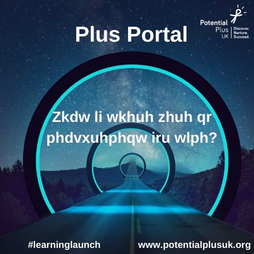 PPUK_'s tweet image. #PlusChallenge Use your deciphering skills to work out what today’s Plus Portal Challenge is. We’d love to hear your answers to the question you reveal! #lockdown #Giftedness #MoreAble #Gifted #HLP #DME