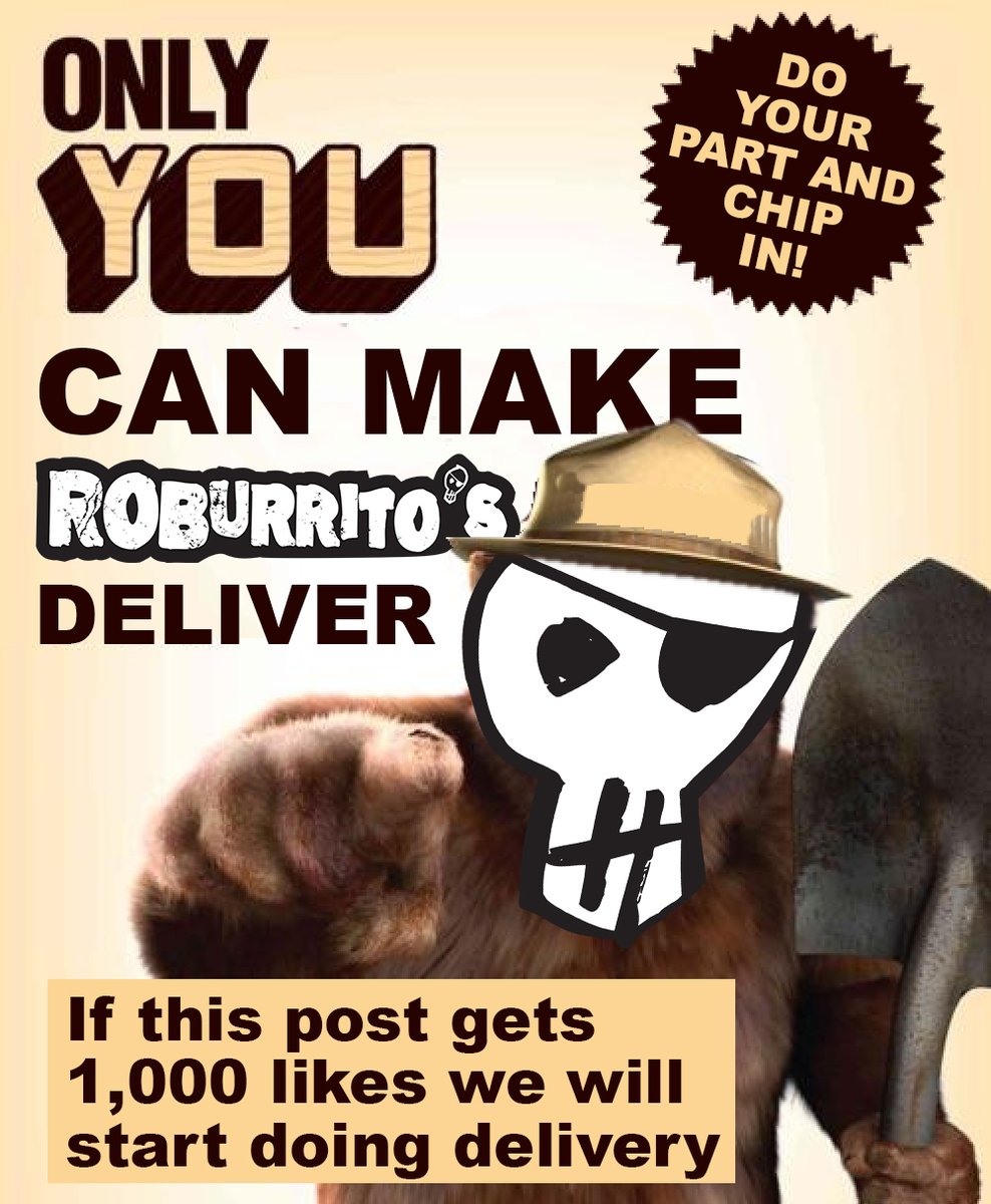 1,000 Likes on this post and ROBURRITOS WILL DELIVER. You read that right. Tell your friends, tell your grandparents, tell everyone you know. We need everyone to chip in and help out to get us delivery.