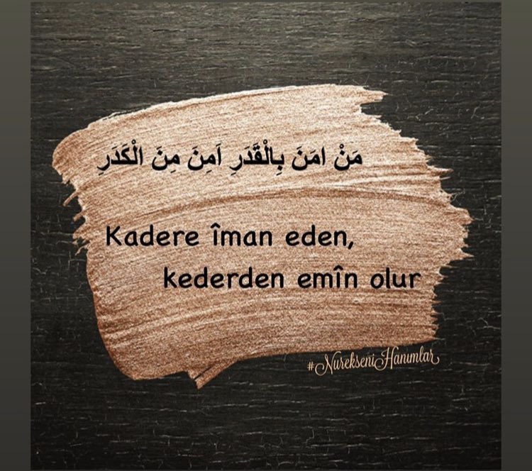 eksennur's tweet photo. Kadere iman eden kederden emin olur. https://t.co/BM8TGmQcRS