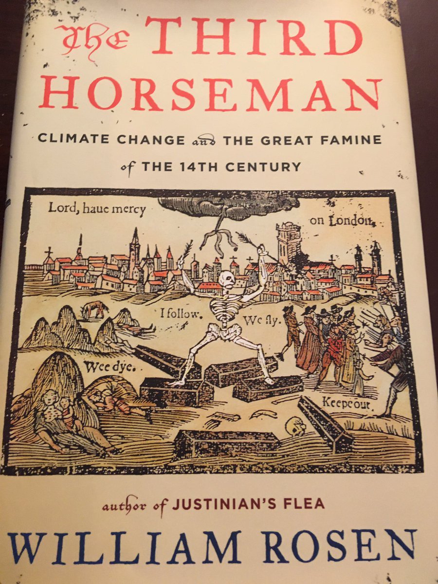 Suggestion for April 1 ... The Third Horseman: Climate Change and the Great Famine of the 14th Century (2014) by William Rosen.