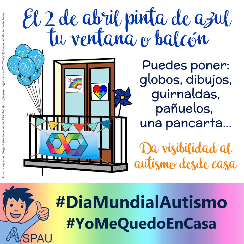 El 2 de abril pinta de azul tu ventana o balcón: globos, dibujos, guirnaldas, pañuelos... ¡Lo que se te ocurra!
Vamos a dar visibilidad al #Autismo sin salir de casa.
Haz una foto y compártela en redes sociales con los hashtag:
#2abril
#DiaMundialAutismo 
#YoMeQuedoEnCasa