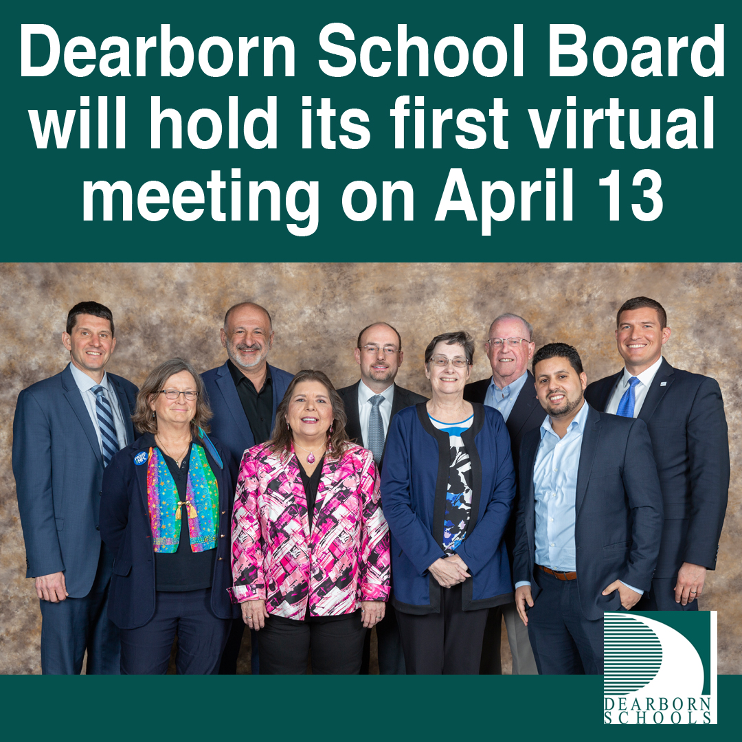 DearbornSchools's tweet photo. Dearborn Public Schools will be online for its next Board of Education meeting. The April 13 meeting starts at 7 p.m. and will be broadcast on YouTube Live and through our Facebook page. Read more at https://t.co/7twiXXMCtm https://t.co/d9VrmtiBoI