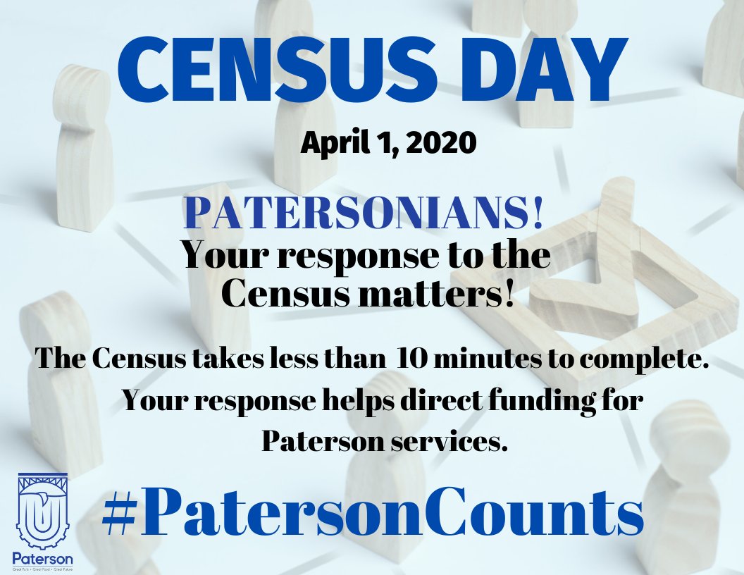 CityPatersonNJ's tweet photo. Today is Census Day and we want to remind you that with a full and complete count we can receive federal funding that will support our hospitals and our first responders. Please remember to fill out your Census form! #PatersonCounts https://t.co/rAQMkmb4IK