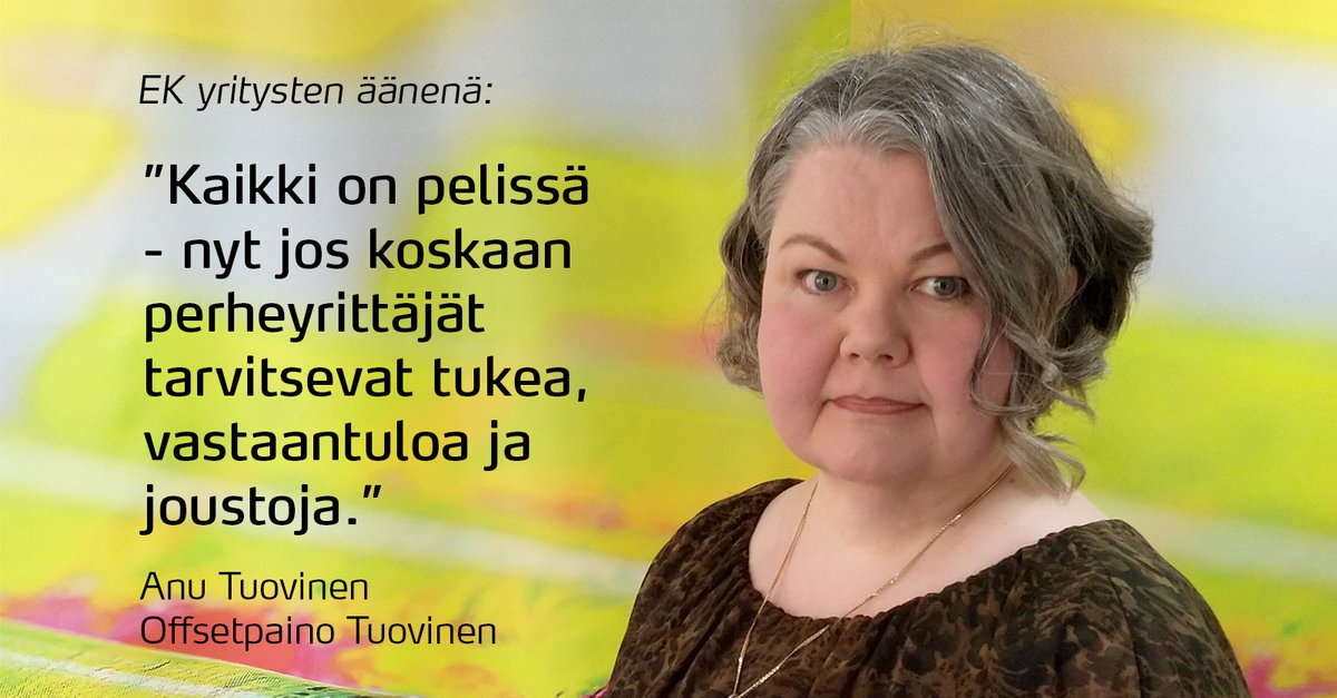 Perheyrittäjä kantaa vastuuta yli sukupolvien ja ottaa riskiä läpi vaikeimpien aikojen. Pelissä on paitsi yrityksen olemassaolo, myös koko perheen omaisuus ja elämäntyö, muistuttaa kuopiolainen yrittäjä Anu Tuovinen.  

#EKyritystenäänenä #koronafi