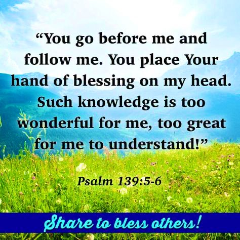 تويتر \ Gloria Preciado على تويتر: "Psalm 139:5-6 Thou Hast Beset Me Behind  And Before, And Laid Thine Hand Upon Me. 6 Such Knowledge Is Too Wonderful  For Me; It Is High,