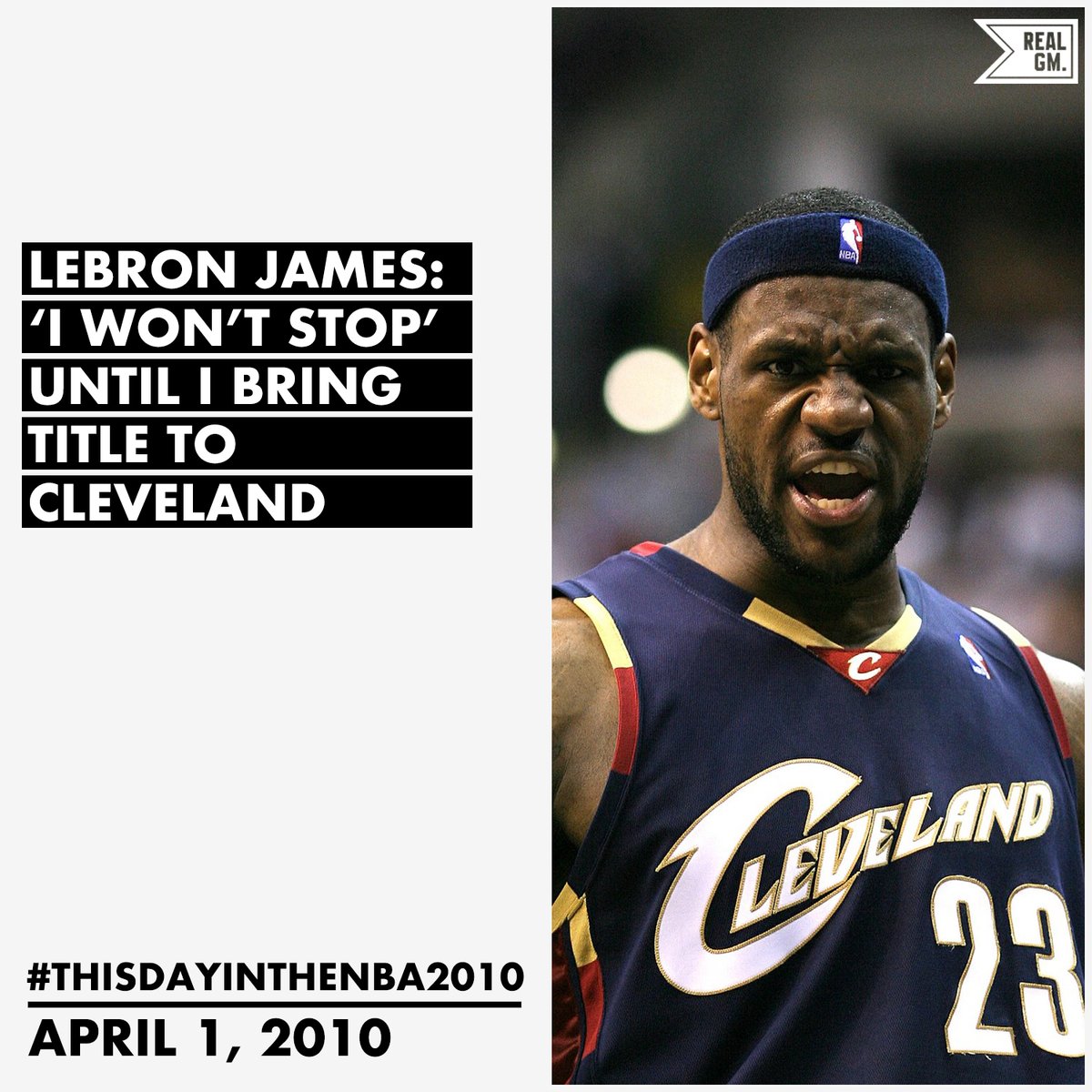  #ThisDayInTheNBA2010April 1, 2010LeBron James: 'I Won't Stop' Until I Bring Title To Cleveland  https://basketball.realgm.com/wiretap/203035/LeBron-I-Wont-Stop-Until-I-Bring-Title-To-Cleveland