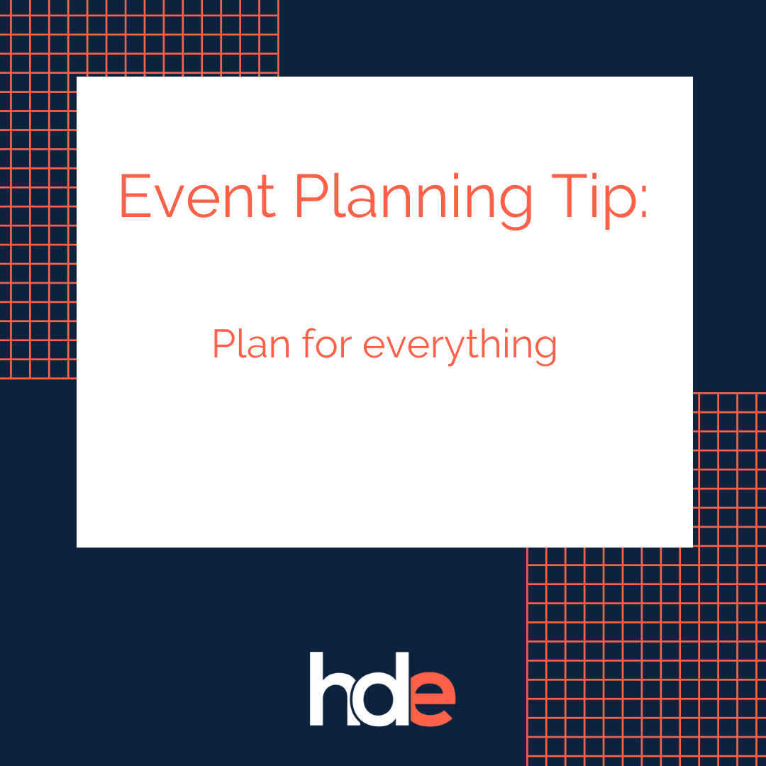 #EventTip: Plan for everything

You need to prepare for change and have a plan for every possible outcome.