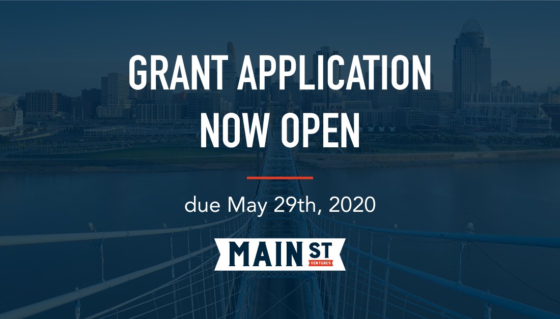 APPLICATION OPEN: We are now accepting applications for our second cycle of grants in 2020! 

Apply by Friday, 5/29 to be considered. Visit mainstventures.org for more info and to apply. #StartupCincy