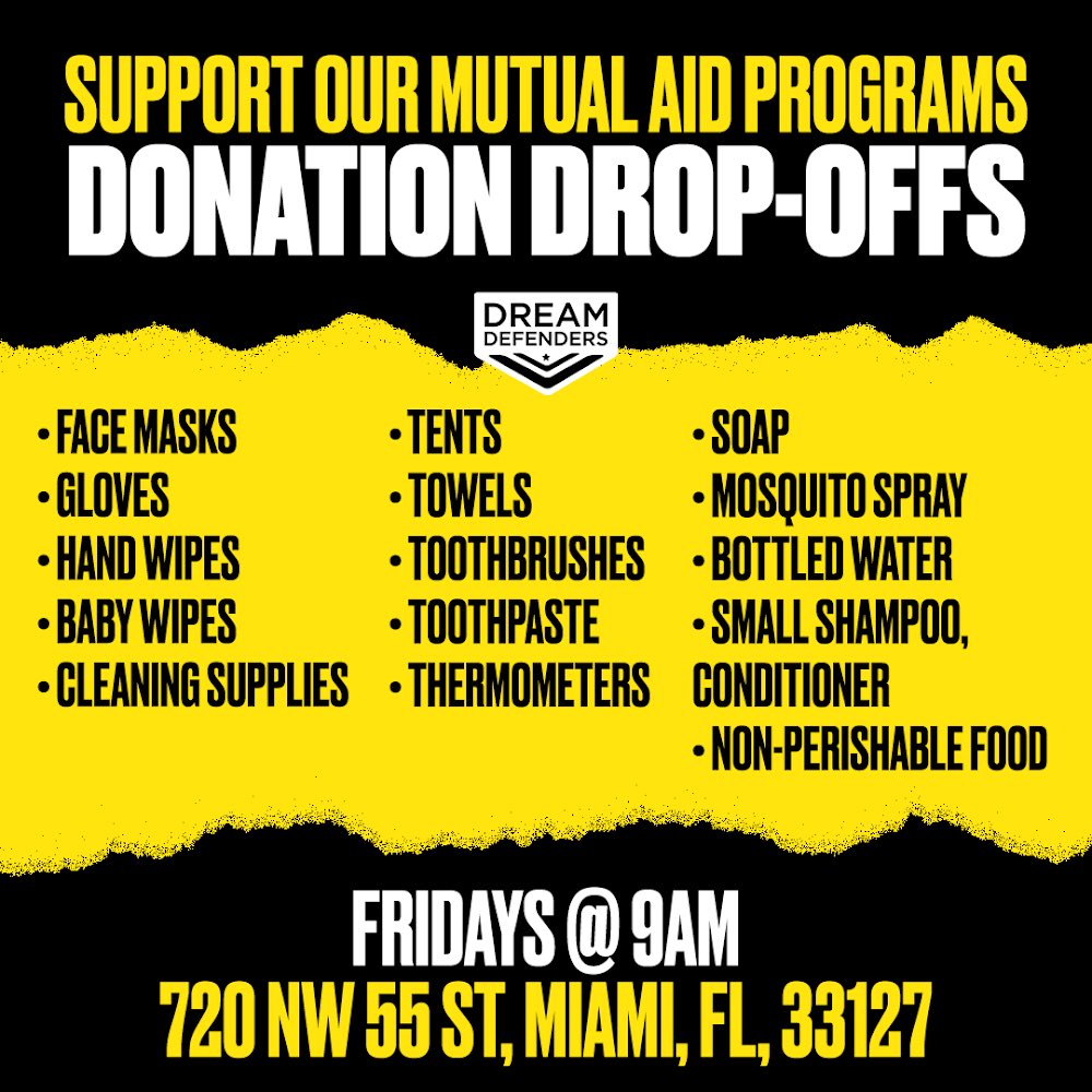 Dreamdefenders's tweet photo. Miami! We’re still working with other orgs to provide mutual aid. If you’ve got supplies please, please swing by on Friday and drop them off. And if you want to volunteer, sign up: https://t.co/FnXDkfcS5p. #solidaritynotcharity https://t.co/eAFOnuLQiu