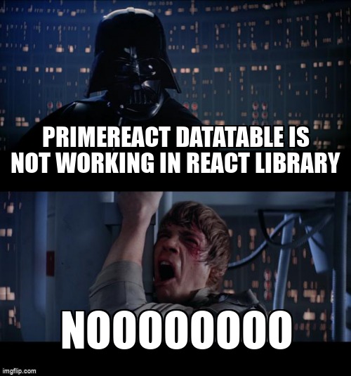 overflow_meme's tweet image. Primereact DataTable is not working in react library stackoverflow.com/questions/6096… #reactjs #primereact