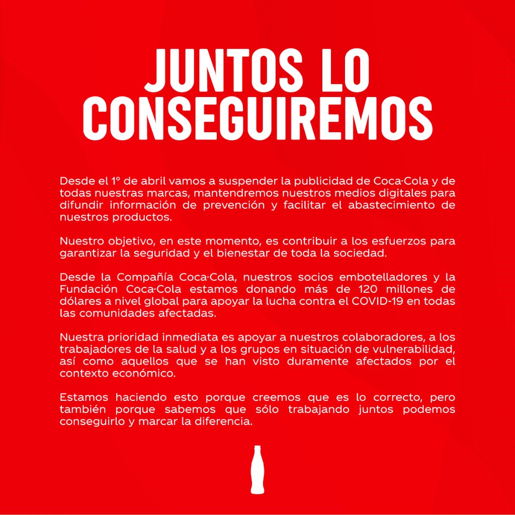 En estos momentos difíciles hemos decidido parar toda nuestra publicidad. Junto a nuestros socios embotelladores y la Fundación Coca-Cola vamos a donar más de 120 millones de dólares a nivel global para apoyar la lucha contra el COVID-19. Sabemos que solo juntos lo conseguiremos. https://t.co/686NpSQiER