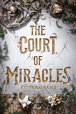a court of miracles by kester grant