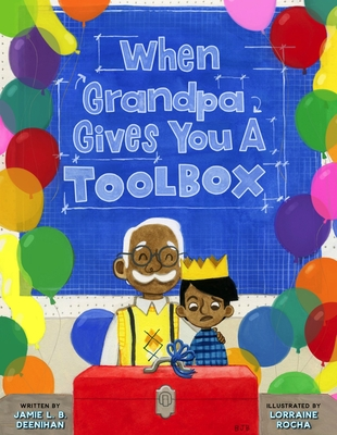 Or possibly WHEN GRANDPA GIVES YOU A TOOLBOX by  @jlbdeenihan & Lorraine Rocha from  @ThatBookStoreCT  https://thatbookstore.indielite.org/book/9781454932321