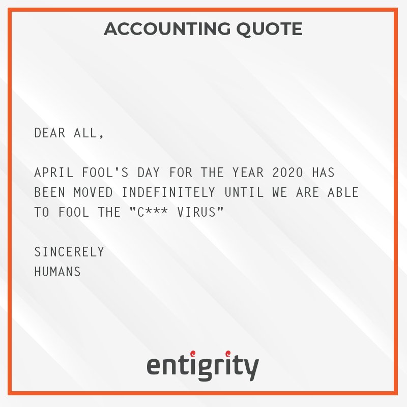 CpaGoossen's tweet image. It's not a joke at all, but pun intended.#Coronavirus #StaySafe #AprilFools #CoronaVirusSafety #Entigrity2020