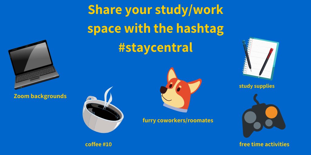 Did your classmates or coworkers turn into furry friends? Are you on coffee #10? Okay, okay...we know you changed your Zoom background. We want to see it all! Share your study/workspace using #staycentral