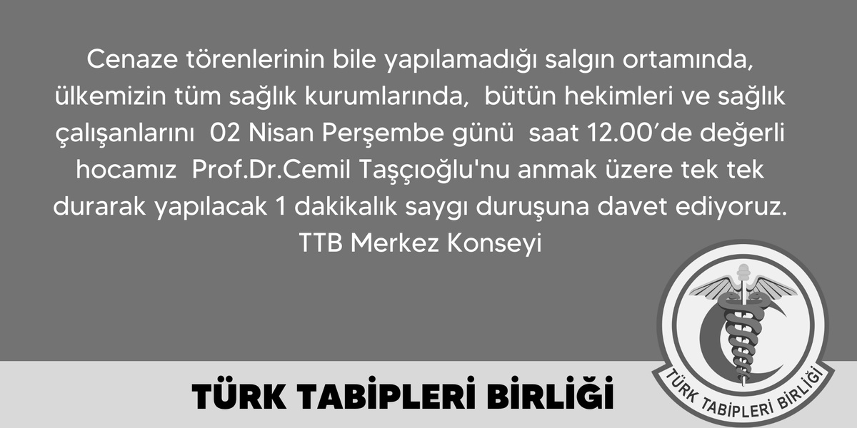 ttborgtr's tweet photo. Türkiye’nin bütün sağlık kurumlarında, Perşembe saat:12.00’de fiziksel mesafe korunarak tek tek yapılacak  
1 dakikalık saygı duruşu ile değerli hocamız Prof.Dr.Cemil Taşçıoğlu’nu anıyoruz. #cemiltaşçıoğlu https://t.co/y670SyG7sA