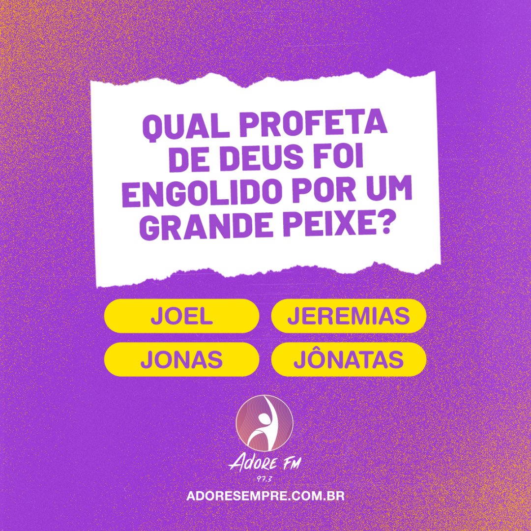 O nosso QUIZ BÍBLICO está de volta aqui na Adore FM! 🎉 Conta pra gente: qual profeta de Deus foi engolido por um grande peixe?