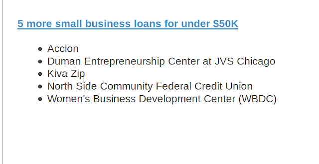 5 more small business loans for under $50K    Accion    Duman Entrepreneurship Center at JVS Chicago    Kiva Zip    North Side Community Federal Credit Union    Women's Business Development Center (WBDC) conta.cc/2w2JIjW