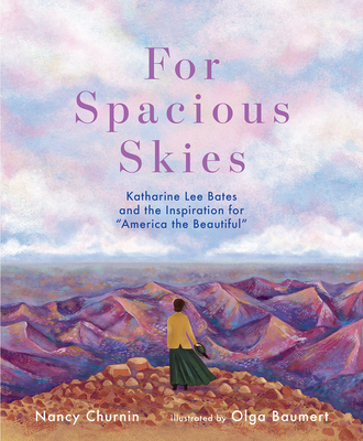 Or maybe order FOR SPACIOUS SKIES: KATHARINE LEE BATES AND THE INSPIRATION FOR "AMERICA THE BEAUTIFUL" by  @nchurnin & Olga Baumert from  @covertocover_oh  https://www.covertocoverchildrensbooks.com/book/9780807525302 (happy  #bookbirthday, btw!!!)