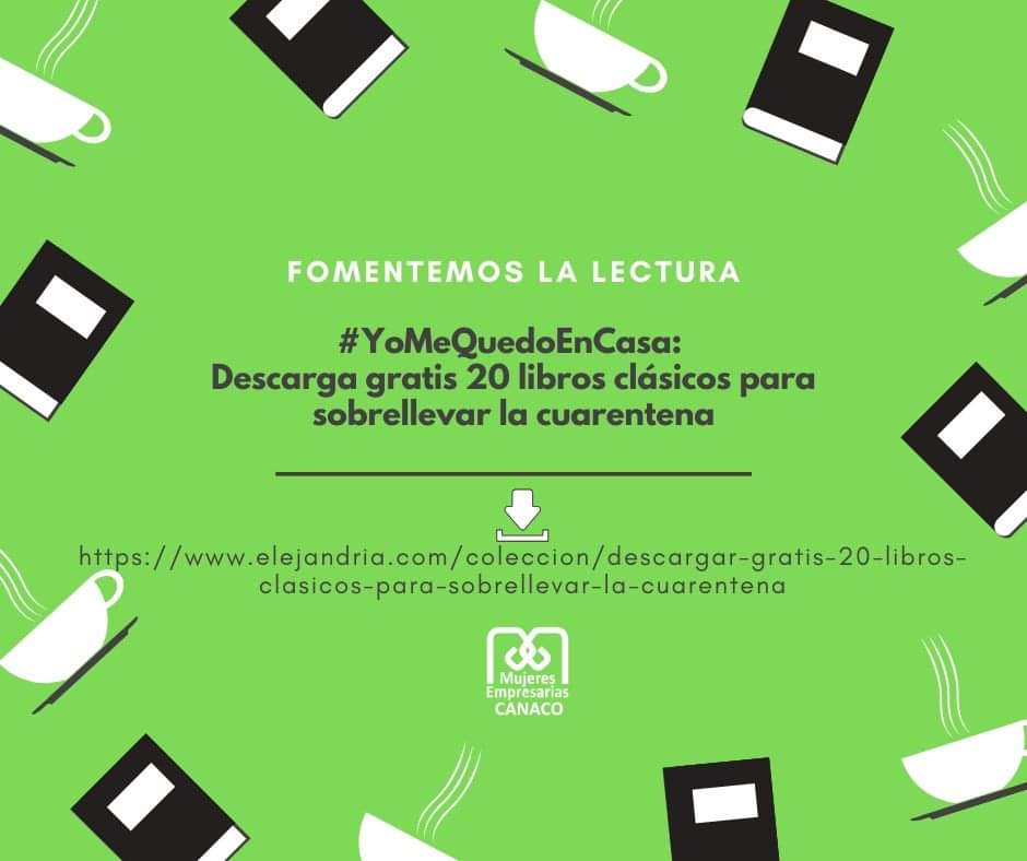 MECanacoQro's tweet photo. 🤓#QuédateEnCasa, aprovecha este tiempo y fomenta la lectura has click en el siguiente enlace y descarga 20 libros gratis. 📚👇

https://t.co/mxfqtGEtk8

#COVID19. #EstáEnNuestrasManos #TómaloEnSerio #MeInformoYMeCuido   #Canaco #CanacoQro #CámaradeComercio #MujeresEmpresarias https://t.co/q23oUQxdeB