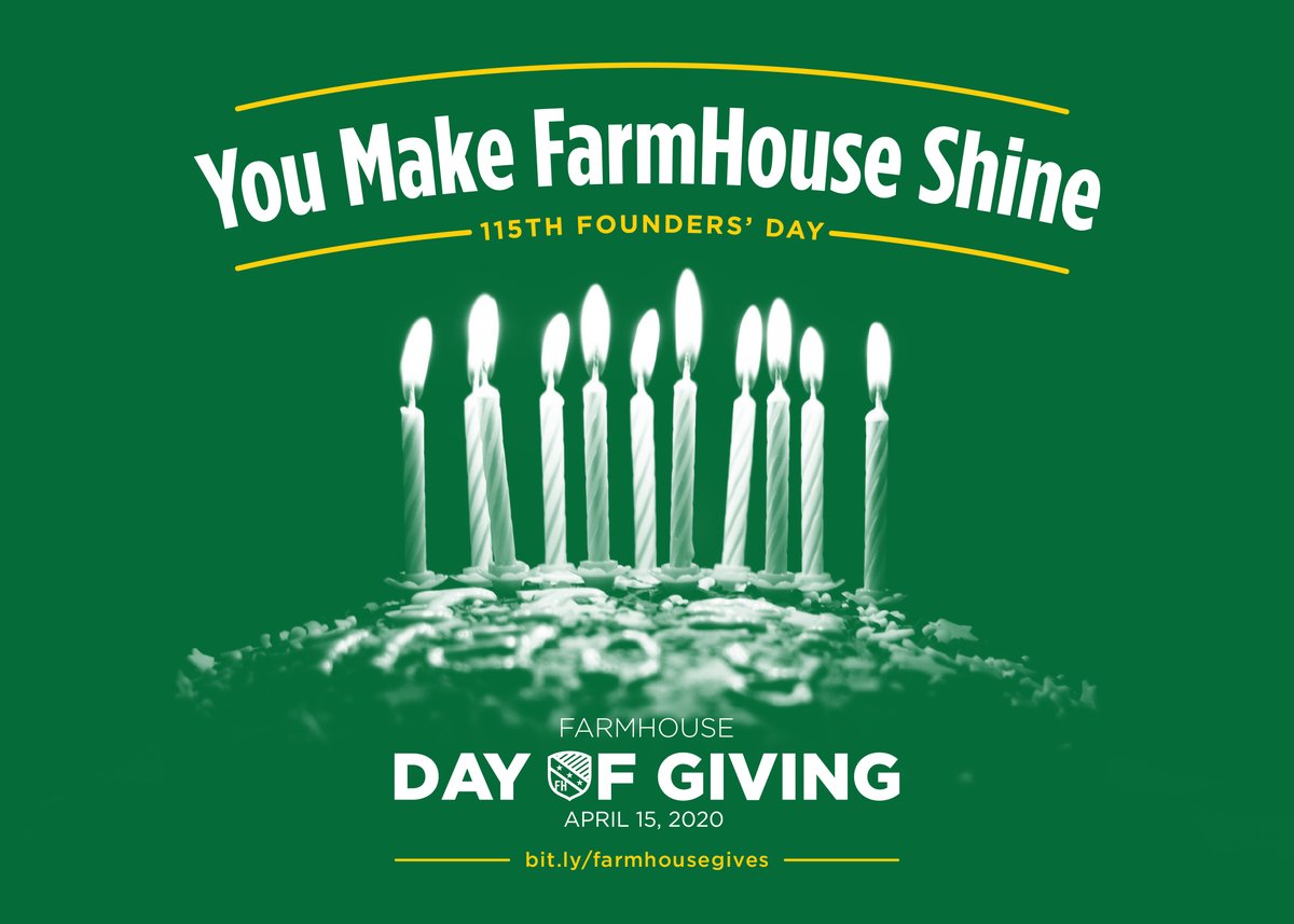 Help us celebrate FarmHouse’s 115th Founders’ Day April 15!

- Share your FH story on social media with #FHProud
- Call a FH brother and share how much he means to you
- Make a gift here: bit.ly/farmhousegives then use #FHDayofGiving on social media to share why you invested