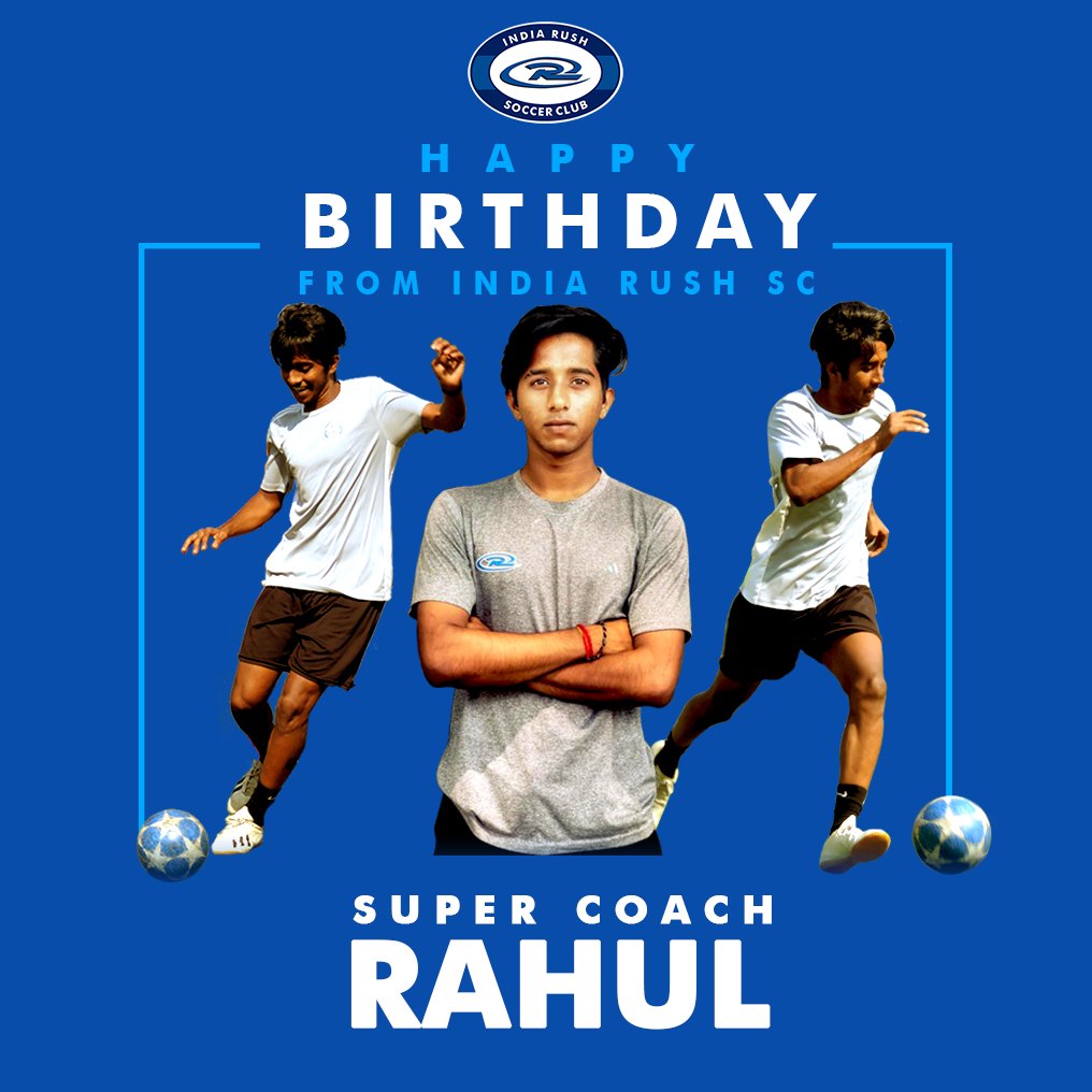IndiaRushSC's tweet photo. Happy Birthday from India Rush SC to Super Coach Rahul.
Have an awesome Time, Party hard Enjoy!! At home!
#InBlueRush #Celebrating #SuperCoach #HappyBirthday https://t.co/TqLldtuqpO