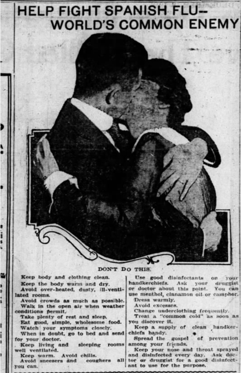In 1918, the paper in South Bend, Indiana, reminded people to not kiss in order to fight the flu.