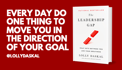 Every day do one thing to move you in the direction of your goal.

LEARN WHY: #1 National #Bestseller >>> “The Leadership Gap” By <a href="/LollyDaskal/">Lolly Daskal</a>  amzn.to/2nfhSuL #TheLeadershipGap #Book #Leadership #Management #HR