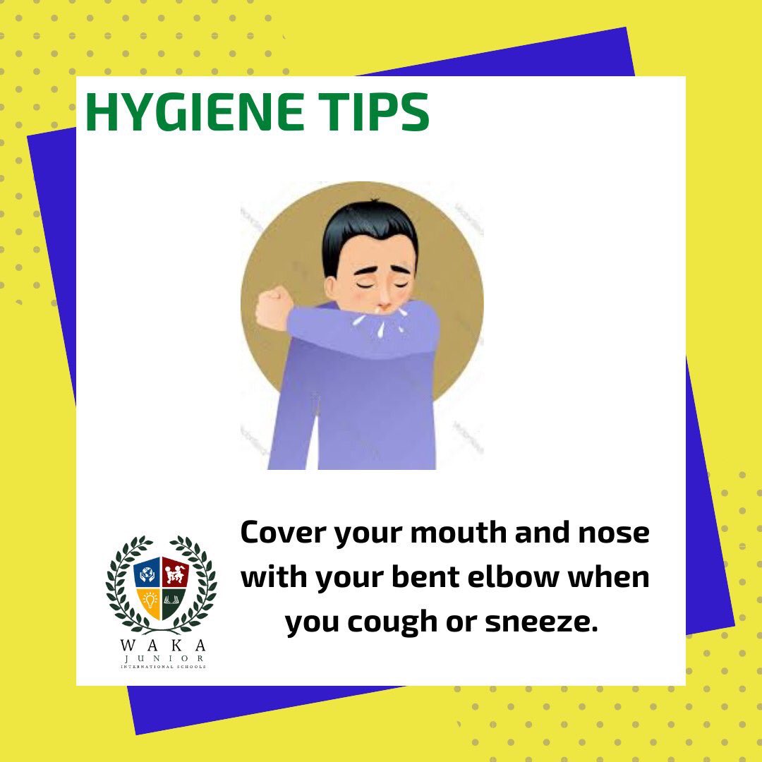 Cover your mouth and nose with a bent elbow when coughing or sneezing. #HygieneTip #WakaEducationalGroup