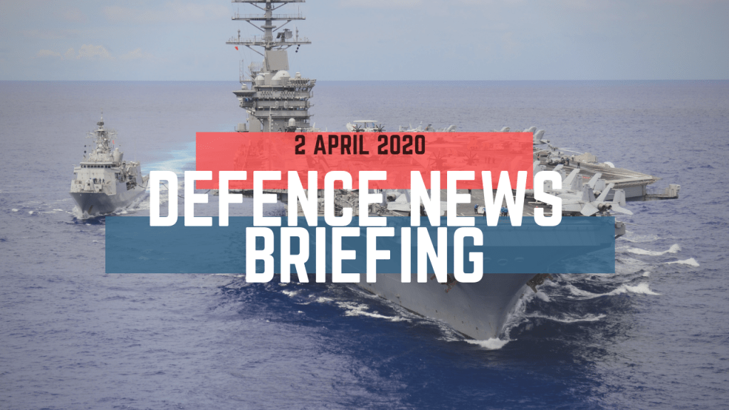IntInsider's tweet photo. Morning Defence News Briefing 2 April 2020 https://t.co/AAmi8LzFHG https://t.co/nD4G120s1I
