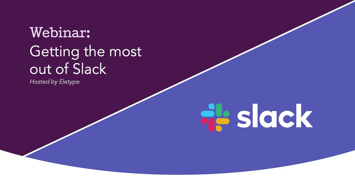 Our friends <a href="/eletype/">Eletype</a> are hosting a webinar today at 2pm EST to help organizations implement #Slack as everyone goes remote.

If you need a break from Tiger King, you should join to learn best practices and how to tame those pesky notifications.

buff.ly/2JsZNCL