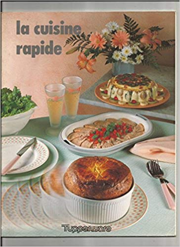 La Cuisine Facile Rapide Par Tupperware Pdf Gratuit Telecharge