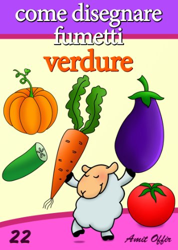 Scarica Pdf Disegno Per Bambini Come Disegnare Fumetti Verdure Imp